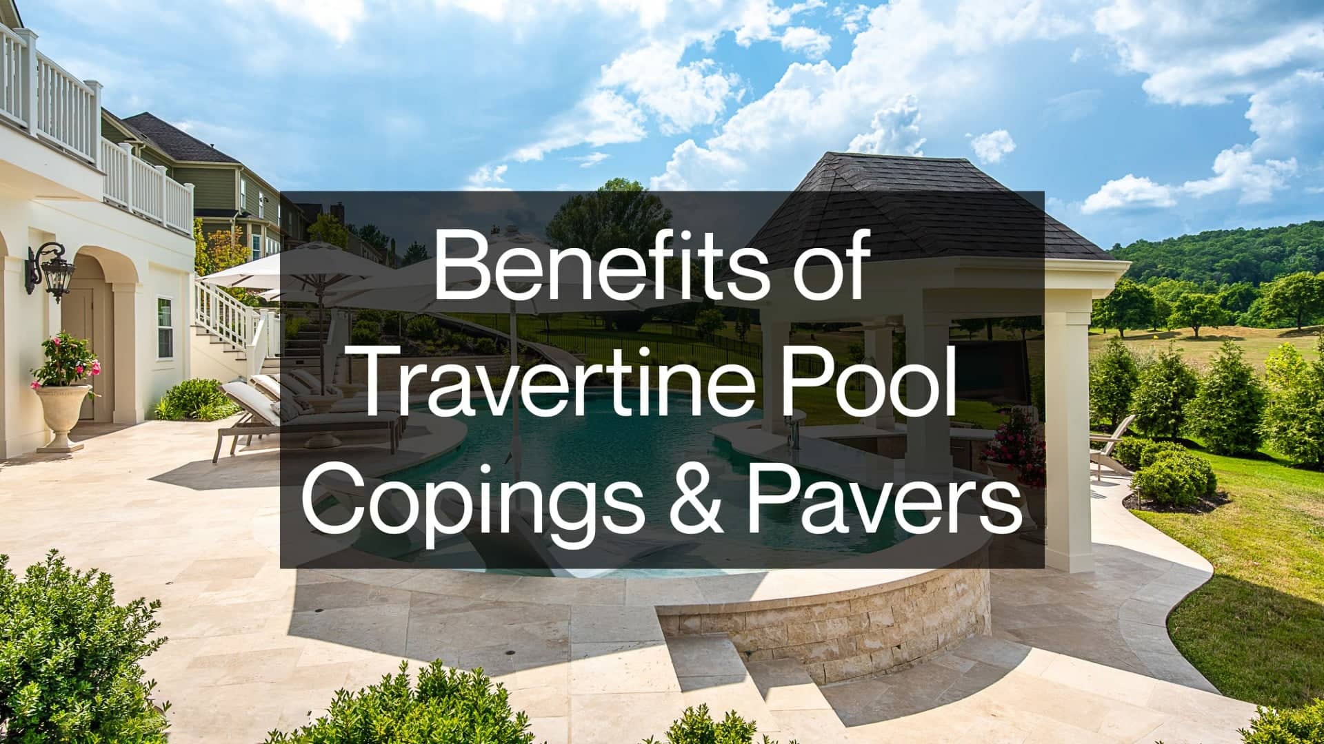 STONELUX Benefits of Travertine Pool Pavers | Durable, Cool & Non-Slip Pool Decks in Blog - Featured Image